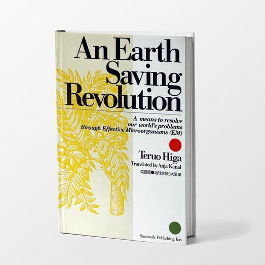 An Earth Saving Revolution: Vol 1 by T. Higa Book
